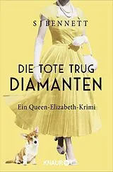 Kartonierter Einband Die Tote trug Diamanten von S. J. Bennett