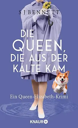 E-Book (epub) Die Queen, die aus der Kälte kam von S. J. Bennett