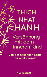 Fester Einband Versöhnung mit dem inneren Kind von Thich Nhat Hanh