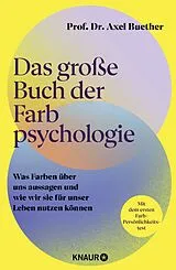 Fester Einband Das große Buch der Farbpsychologie von Axel Buether