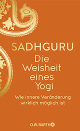 Fester Einband Die Weisheit eines Yogi von Sadhguru