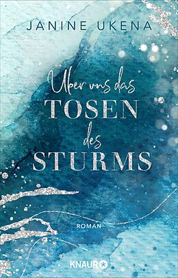 E-Book (epub) Über uns das Tosen des Sturms von Janine Ukena