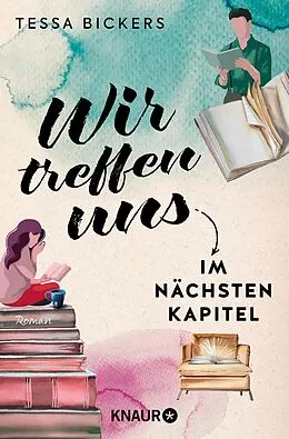 E-Book (epub) Wir treffen uns im nächsten Kapitel von Tessa Bickers