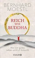 E-Book (epub) Reich wie Buddha von Bernhard Moestl