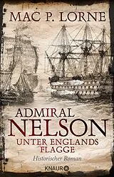 Kartonierter Einband Admiral Nelson Unter Englands Flagge von Mac P. Lorne