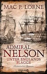 E-Book (epub) Admiral Nelson Unter Englands Flagge von Mac P. Lorne