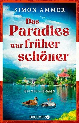 E-Book (epub) Das Paradies war früher schöner von Simon Ammer