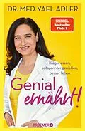 E-Book (epub) Genial ernährt! von Dr. med. Yael Adler