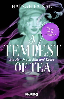 Fester Einband A Steeping of Blood. A Tempest of Tea 2 von Hafsah Faizal