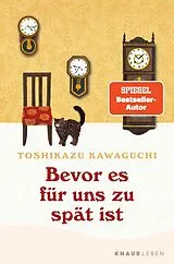 Kartonierter Einband (Kt) Bevor es für uns zu spät ist von Toshikazu Kawaguchi