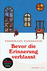 E-Book (epub) Bevor die Erinnerung verblasst von Toshikazu Kawaguchi