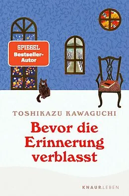 E-Book (epub) Bevor die Erinnerung verblasst von Toshikazu Kawaguchi