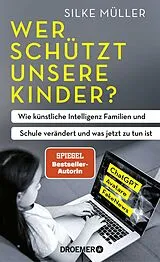 Fester Einband Wer schützt unsere Kinder? von Silke Müller