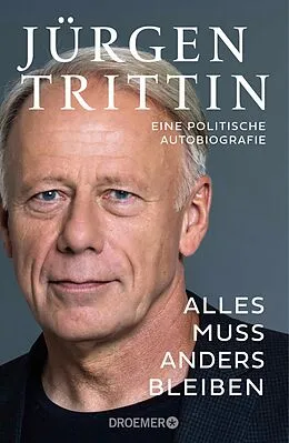 E-Book (epub) Alles muss anders bleiben von Jürgen Trittin