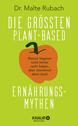 Fester Einband Die größten plant-based Ernährungs-Mythen von Malte Rubach