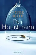 E-Book (epub) Der Honigmann von Peter Huth