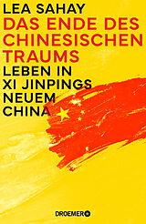 Fester Einband Das Ende des Chinesischen Traums von Lea Sahay