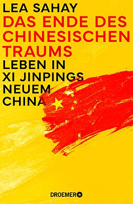 E-Book (epub) Das Ende des Chinesischen Traums von Lea Sahay