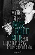 E-Book (epub) Große Freiheit Mitte von Michel Ruge