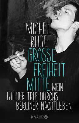E-Book (epub) Große Freiheit Mitte von Michel Ruge