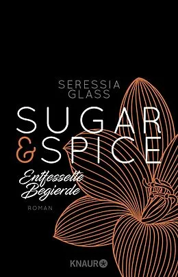 E-Book (epub) Sugar & Spice - Entfesselte Begierde von Seressia Glass