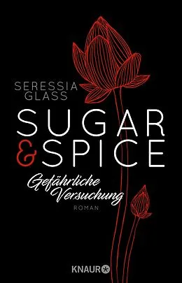 E-Book (epub) Sugar & Spice - Gefährliche Versuchung von Seressia Glass
