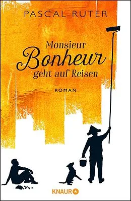 E-Book (epub) Monsieur Bonheur geht auf Reisen von Pascal Ruter