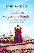 E-Book (epub) Buddhas vergessene Kinder von Barbara Demick