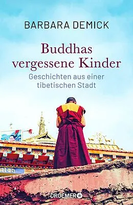 E-Book (epub) Buddhas vergessene Kinder von Barbara Demick