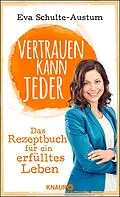 E-Book (epub) Vertrauen kann jeder von Eva Schulte-Austum