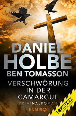 E-Book (epub) Verschwörung in der Camargue von Daniel Holbe, Ben Tomasson