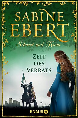 E-Book (epub) Schwert und Krone - Zeit des Verrats von Sabine Ebert