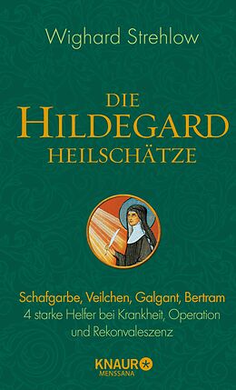 E-Book (epub) Die Hildegard-Heilschätze von Dr. Wighard Strehlow