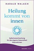 E-Book (epub) Heilung kommt von innen von Harald Walach