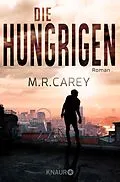 E-Book (epub) Die Hungrigen von M. R. Carey