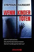 E-Book (epub) Wenn Kinder töten von Stephan Harbort