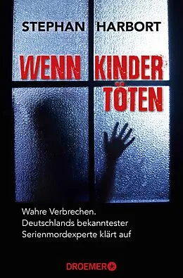E-Book (epub) Wenn Kinder töten von Stephan Harbort