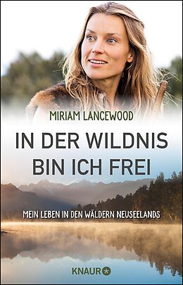 E-Book (epub) In der Wildnis bin ich frei von Miriam Lancewood