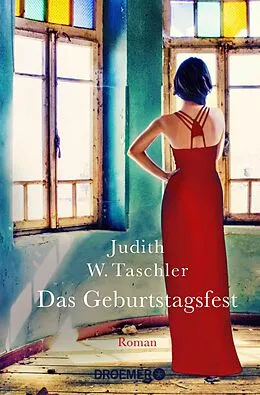 E-Book (epub) Das Geburtstagsfest von Judith W. Taschler