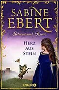E-Book (epub) Schwert und Krone - Herz aus Stein von Sabine Ebert