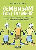 E-Book (epub) Gemeinsam bist du mehr von Patrick Lynen
