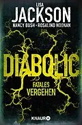 E-Book (epub) Diabolic  Fatales Vergehen von Lisa Jackson, Nancy Bush, Rosalind Noonan
