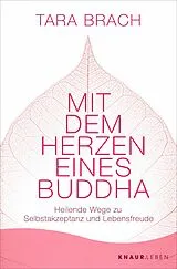 E-Book (epub) Mit dem Herzen eines Buddha von Tara Brach