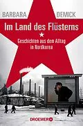 E-Book (epub) Im Land des Flüsterns von Barbara Demick