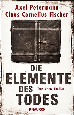 E-Book (epub) Die Elemente des Todes von Axel Petermann, Claus Cornelius Fischer