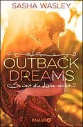 E-Book (epub) Outback Dreams. So weit die Liebe reicht von Sasha Wasley