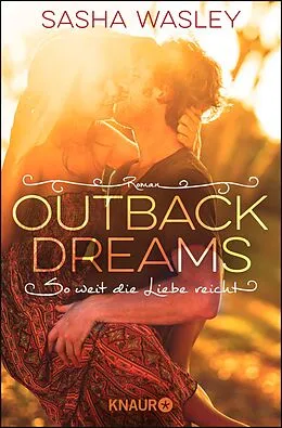 E-Book (epub) Outback Dreams. So weit die Liebe reicht von Sasha Wasley