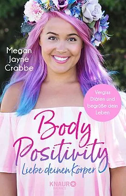 E-Book (epub) Body Positivity - Liebe deinen Körper von Megan Jayne Crabbe
