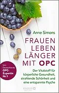 E-Book (epub) Frauen leben länger mit OPC von Anne Simons