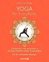 E-Book (epub) Yoga for EveryBody - schmerzfrei und entspannt in Schultern & Nacken von Inge Schöps